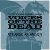 Voices of the Dead Book Four - Strange As Angels Cover